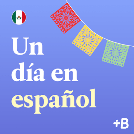 Un día en español: A Spanish learning podcast
